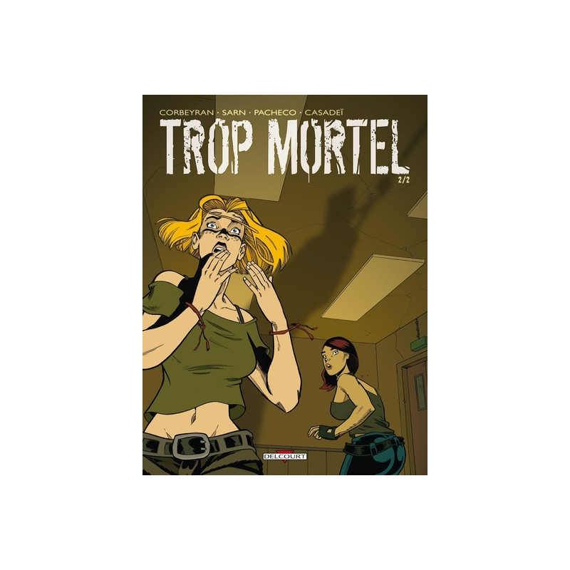 Trop mortel T02