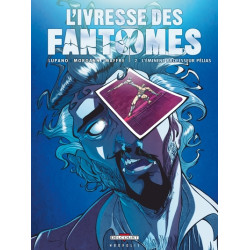 L'Ivresse des fantômes T02...
