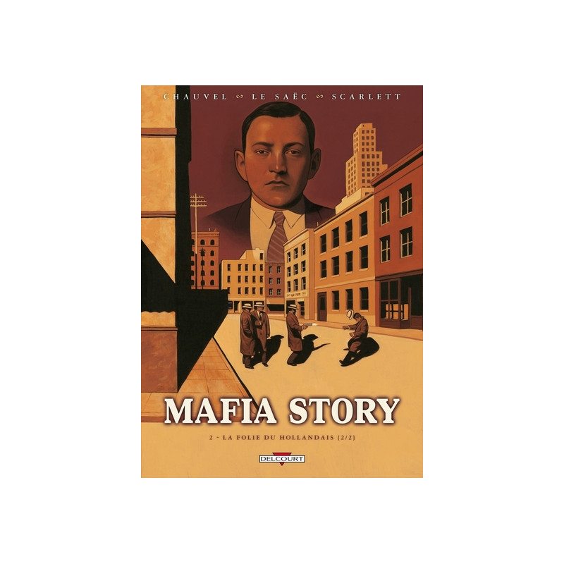 Mafia Story T02 La Folie du Hollandais (2/2)