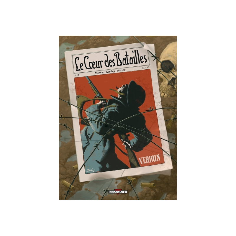 Le Coeur des batailles T02 - Verdun