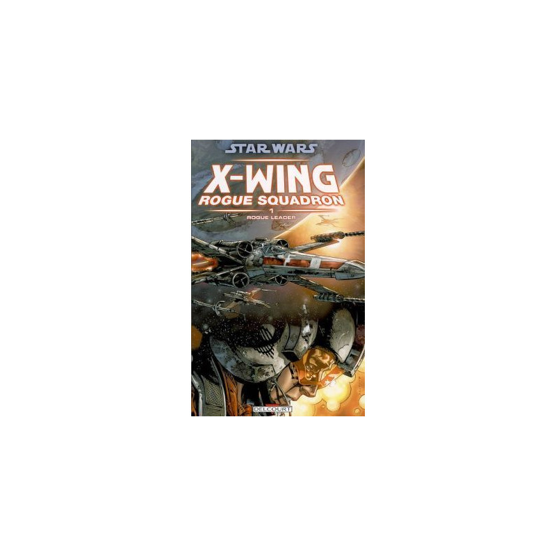 Star Wars - X-Wing Rogue Squadron T01 - Rogue Leader