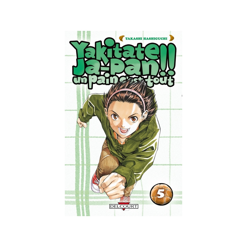 Yakitate !! Ja-pan - Un pain c'est tout T05