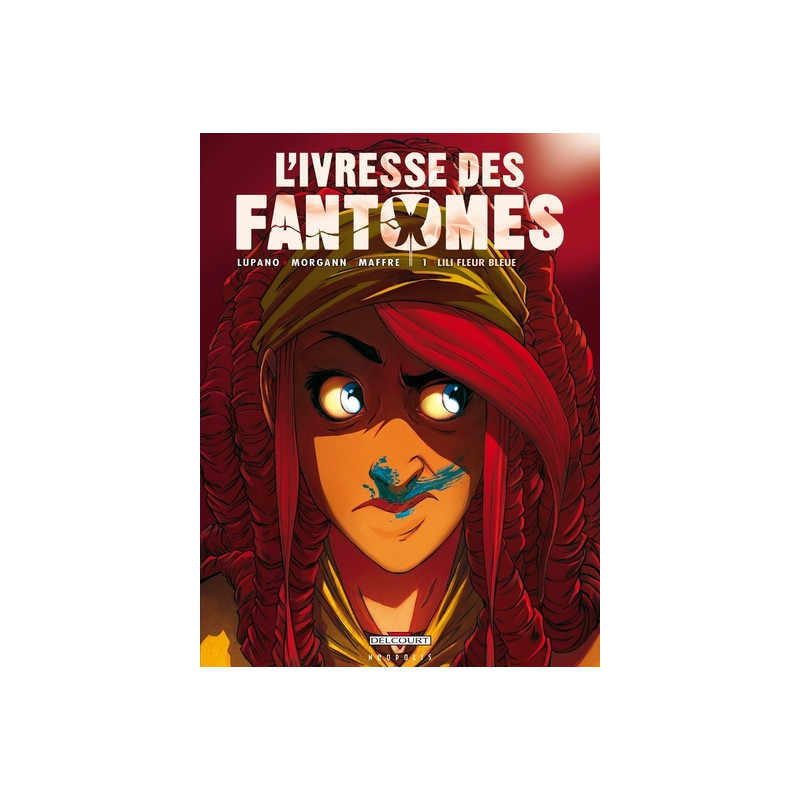 L'Ivresse des fantômes T01 - Lili Fleur Bleue