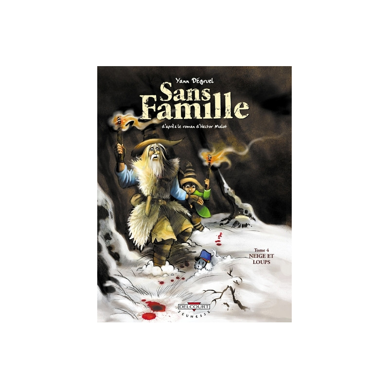 Sans famille T04 - Neige et loups