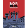 Noir Métal - Au coeur de Metaleurop