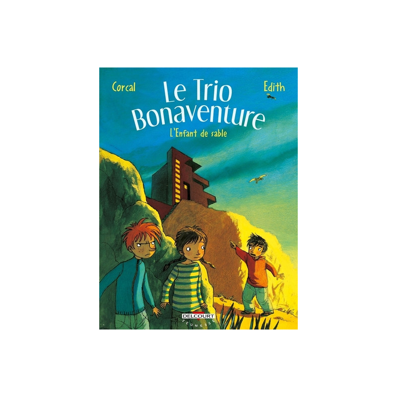Le Trio Bonaventure T03 L'Enfant de sable