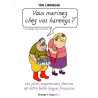 Vous marinez chez vos harengs ?