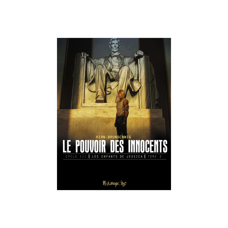 Le pouvoir des innocents, cycle III