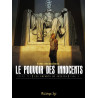 Le pouvoir des innocents, cycle III