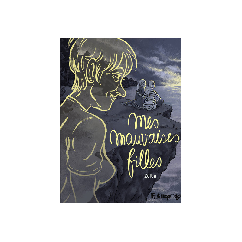 Mes mauvaises filles