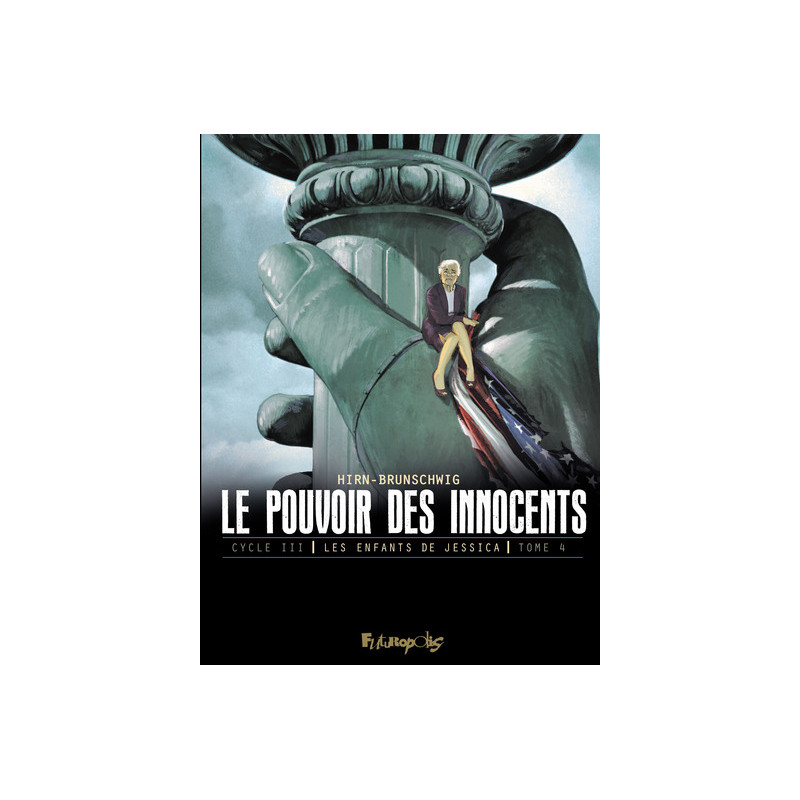 Le pouvoir des innocents, cycle III