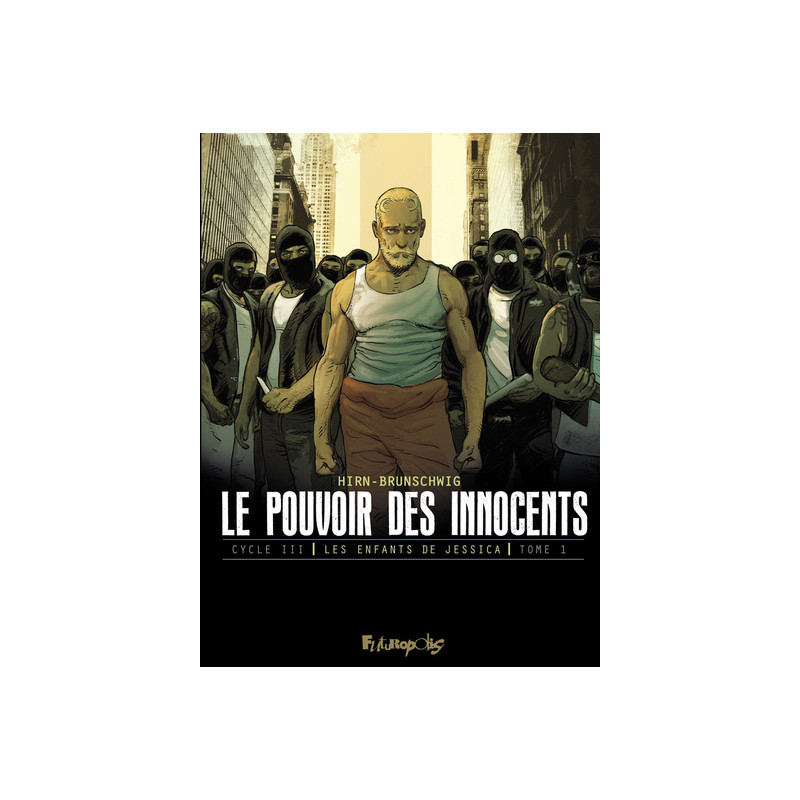 Le pouvoir des innocents, cycle III