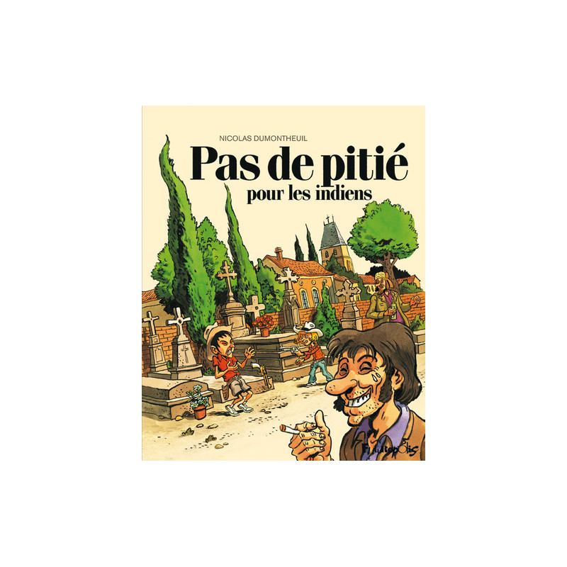 Pas de pitié pour les indiens