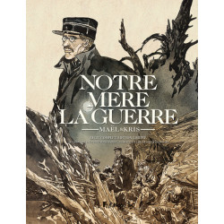 Notre Mère la Guerre, I à IV