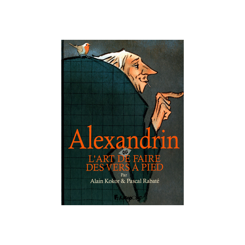 Alexandrin ou L'art de faire des vers à pied