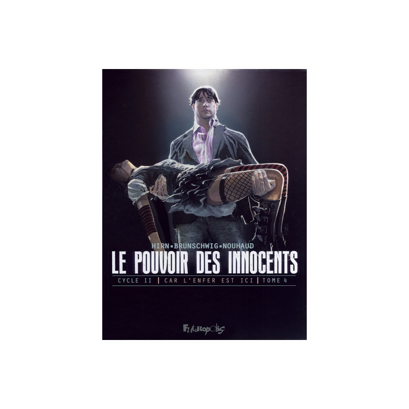 Le pouvoir des innocents,  cycle II