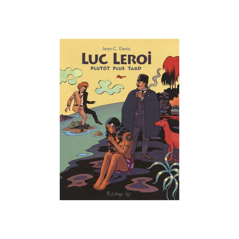 Luc Leroi - Plutôt plus tard