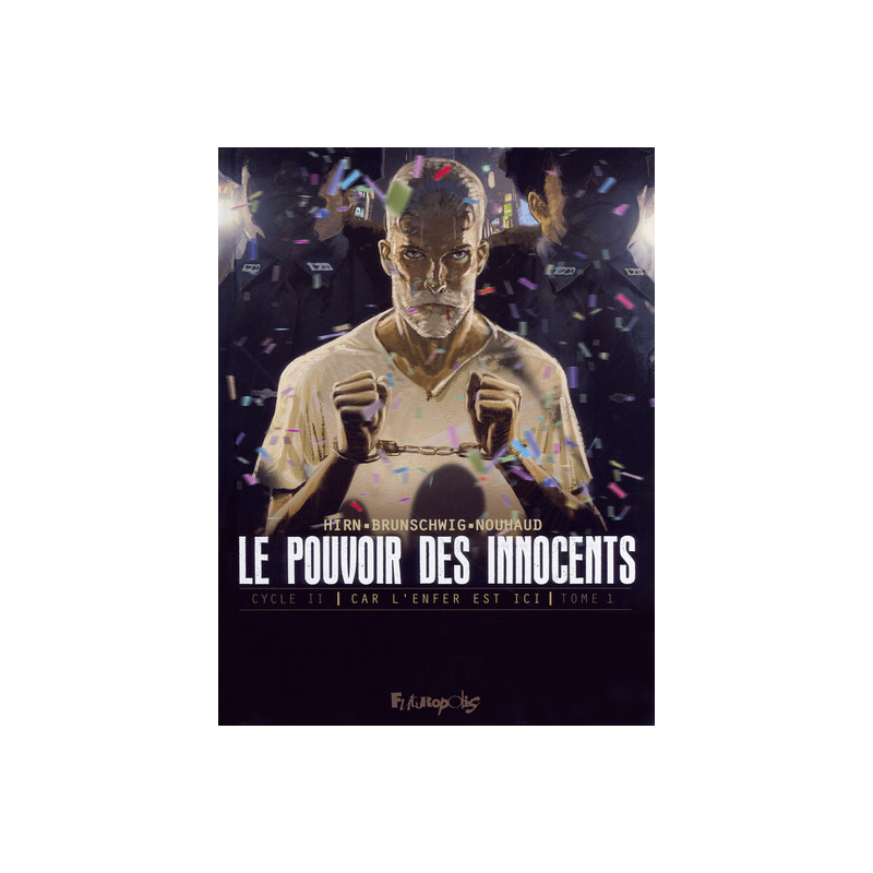 Le pouvoir des innocents,  cycle II