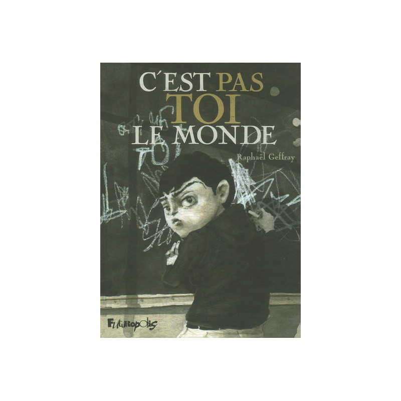 C'est pas toi le monde