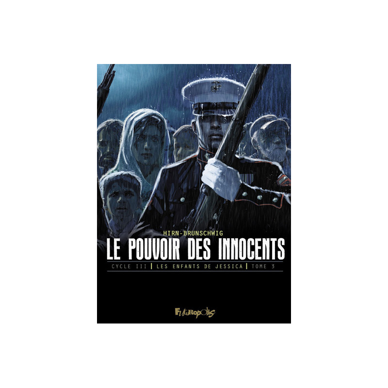 Le pouvoir des innocents, cycle III