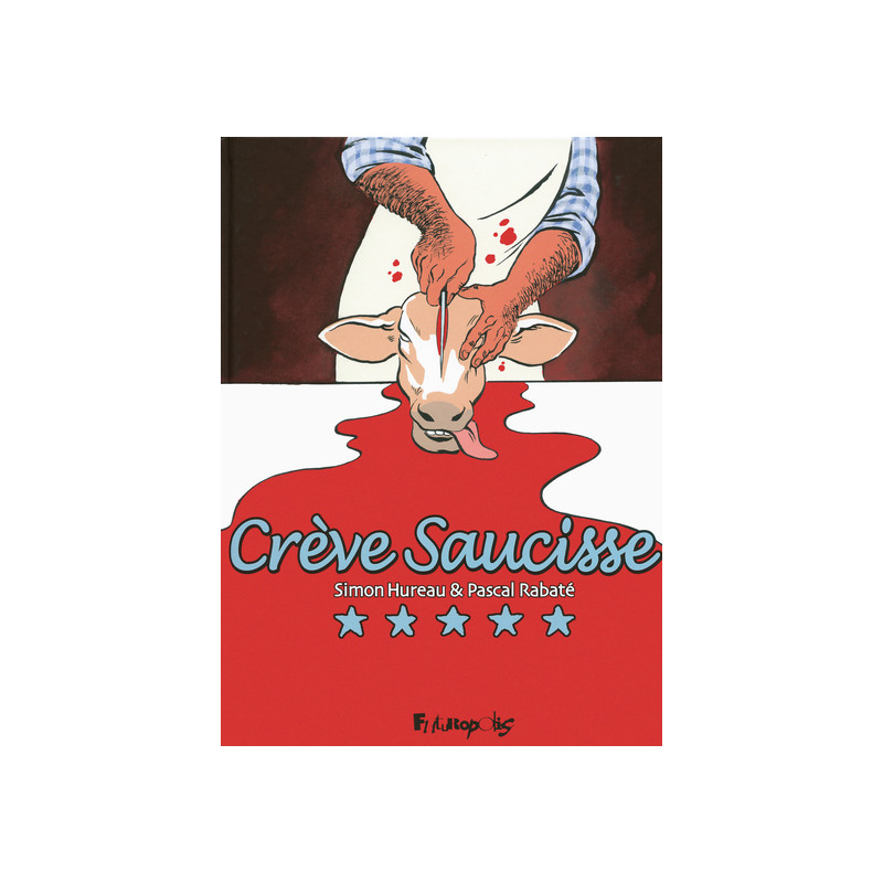 Crève Saucisse