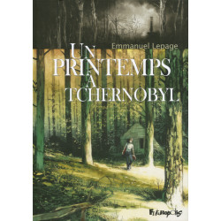 Un printemps à Tchernobyl