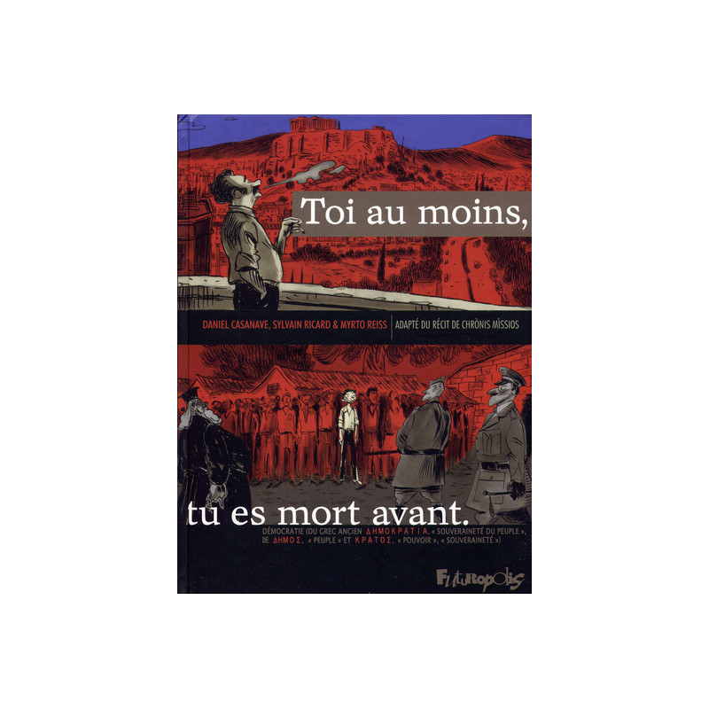 Toi au moins, tu es mort avant