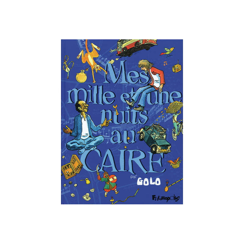 Mes mille et une nuits au Caire