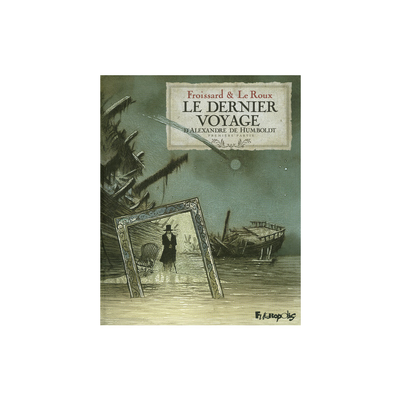 Le dernier voyage d'Alexandre de Humbolt