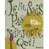 Je ne suis pas n'importe qui !