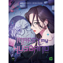 Marry my husband - Tome 2