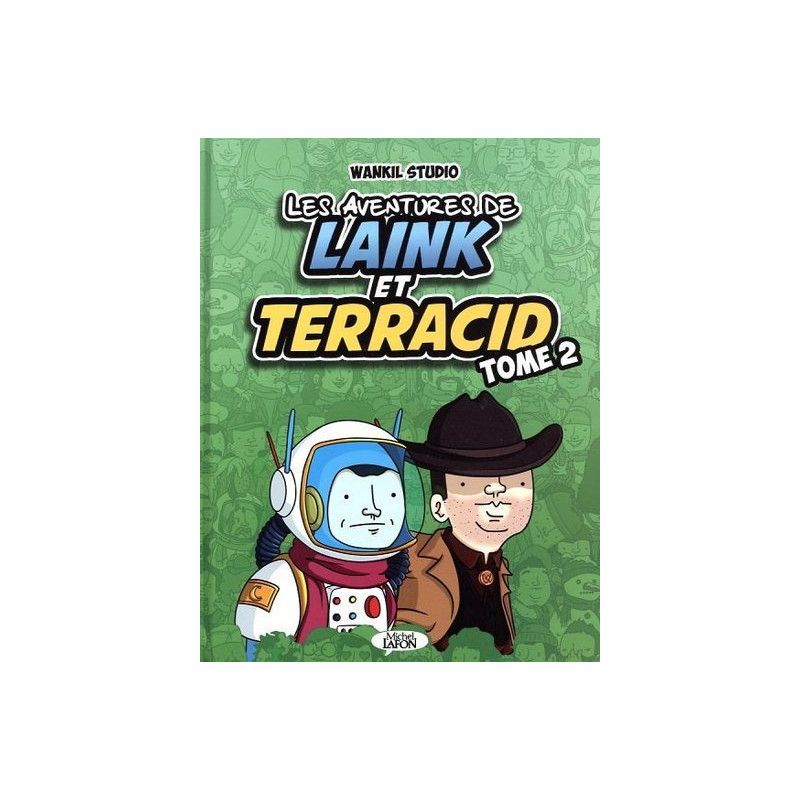 Les aventures de Laink & Terracid (Wankil studio) - Tome 2