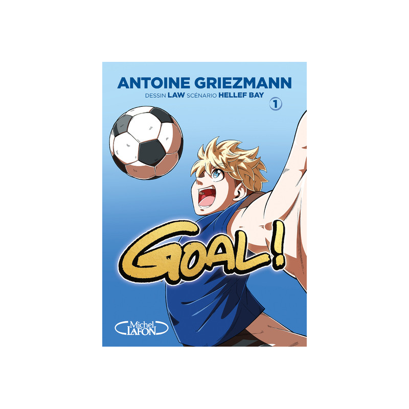 Goal ! - Nouvelle édition - Tome 1