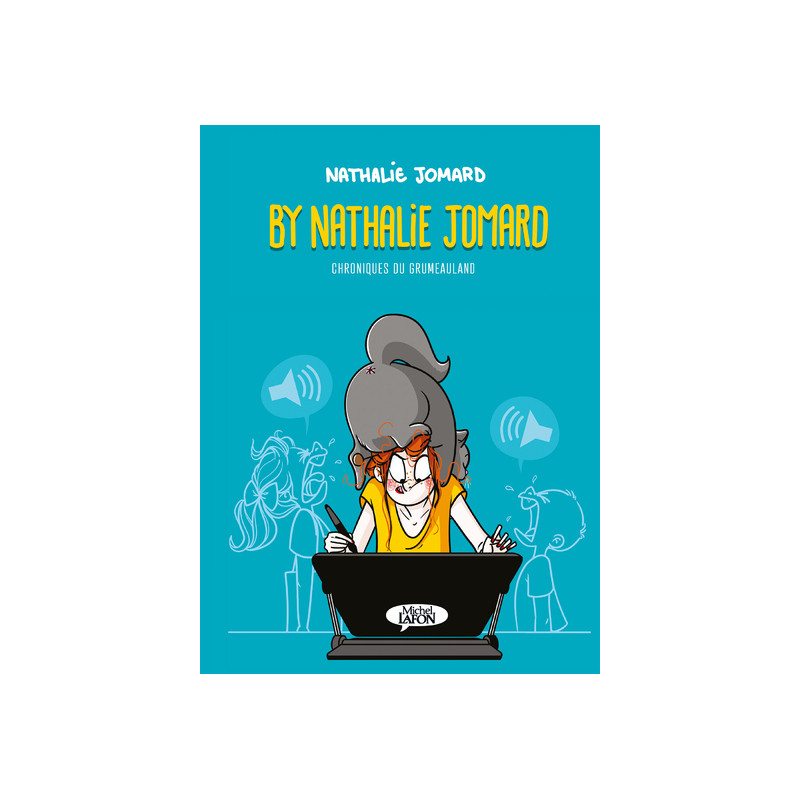 By Nathalie Jomard - Chroniques du Grumeauland