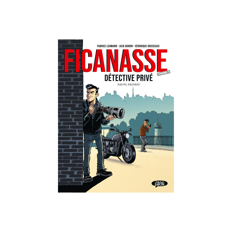 Ficanasse, détective privé - Tome 1 Pas vu, pas pris !