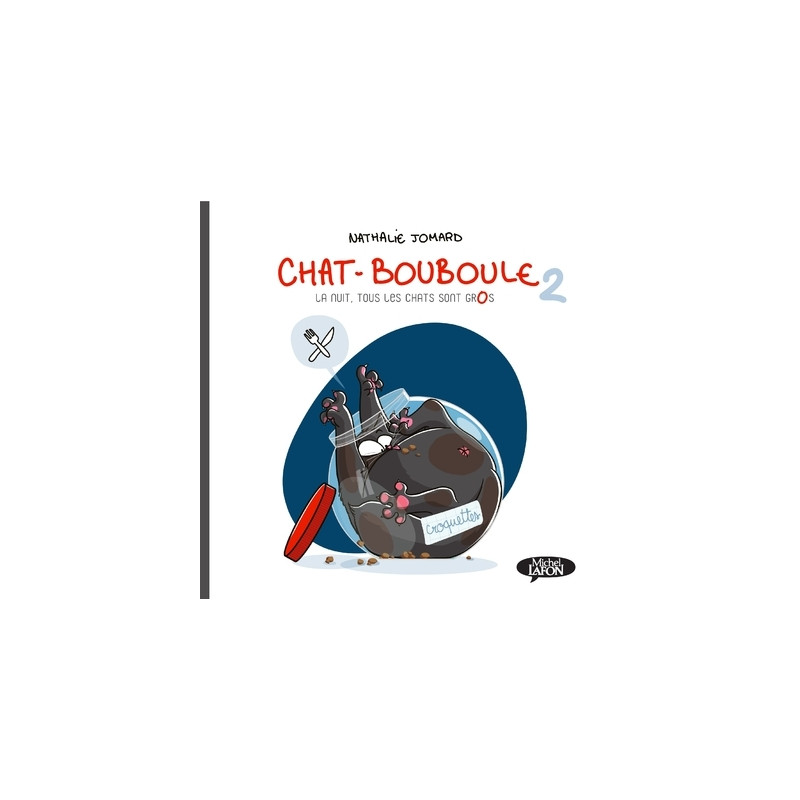 Chat-Bouboule - Tome 2 La nuit, tous les chats sont gros