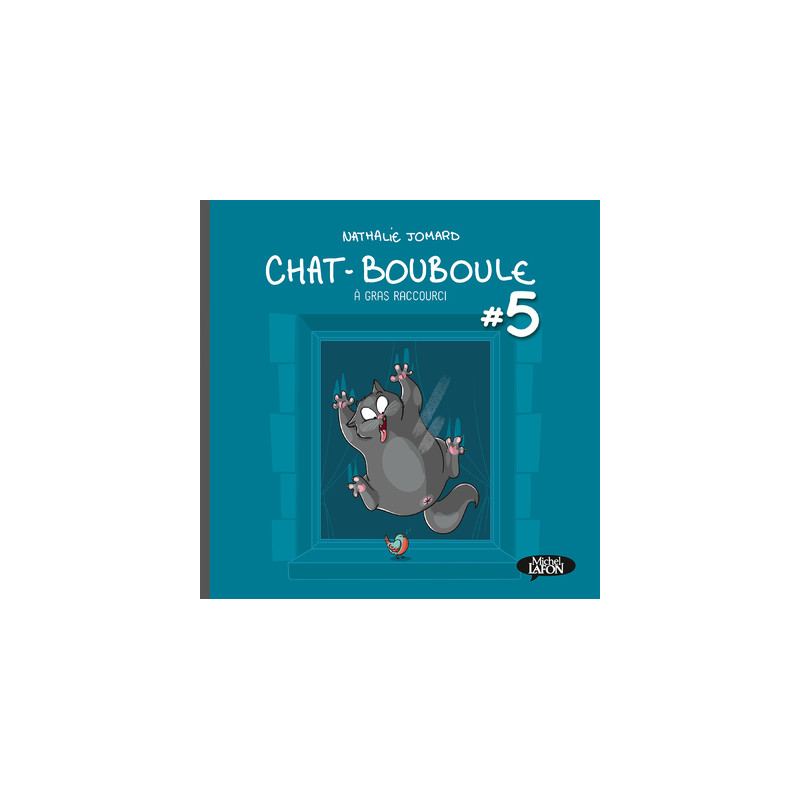Chat-Bouboule - tome 5 A gras raccourci