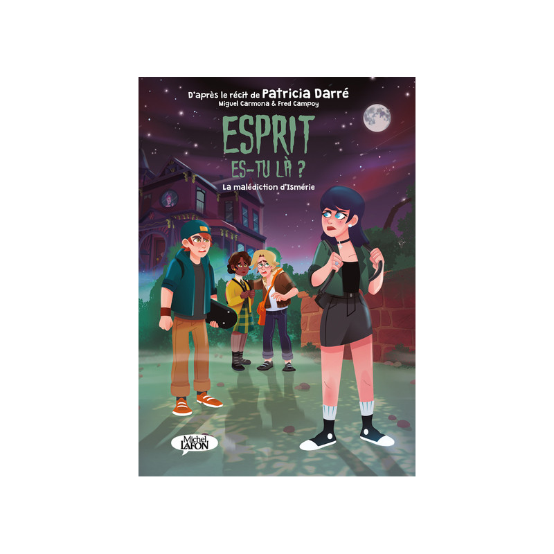 Esprit es-tu là ? - Tome 2 La malédiction d'Ismérie