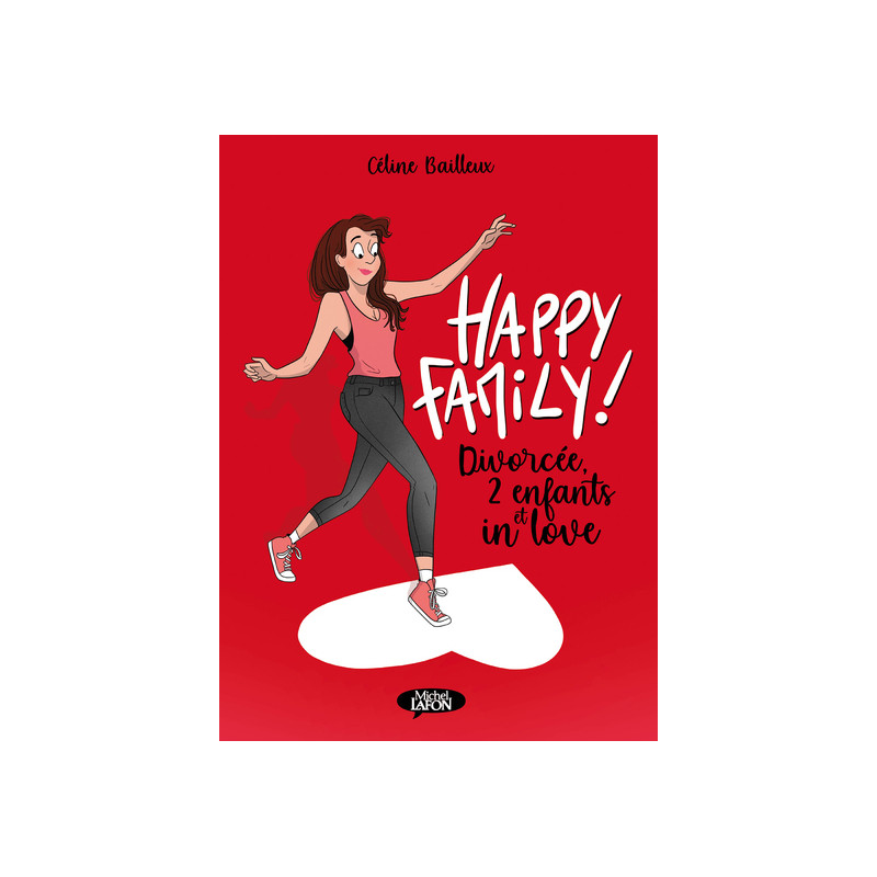 Happy Family ! - Divorcée, 2 enfants et in love
