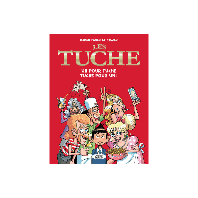 Les Tuche - tome 1 Un pour Tuche Tuche pour un !