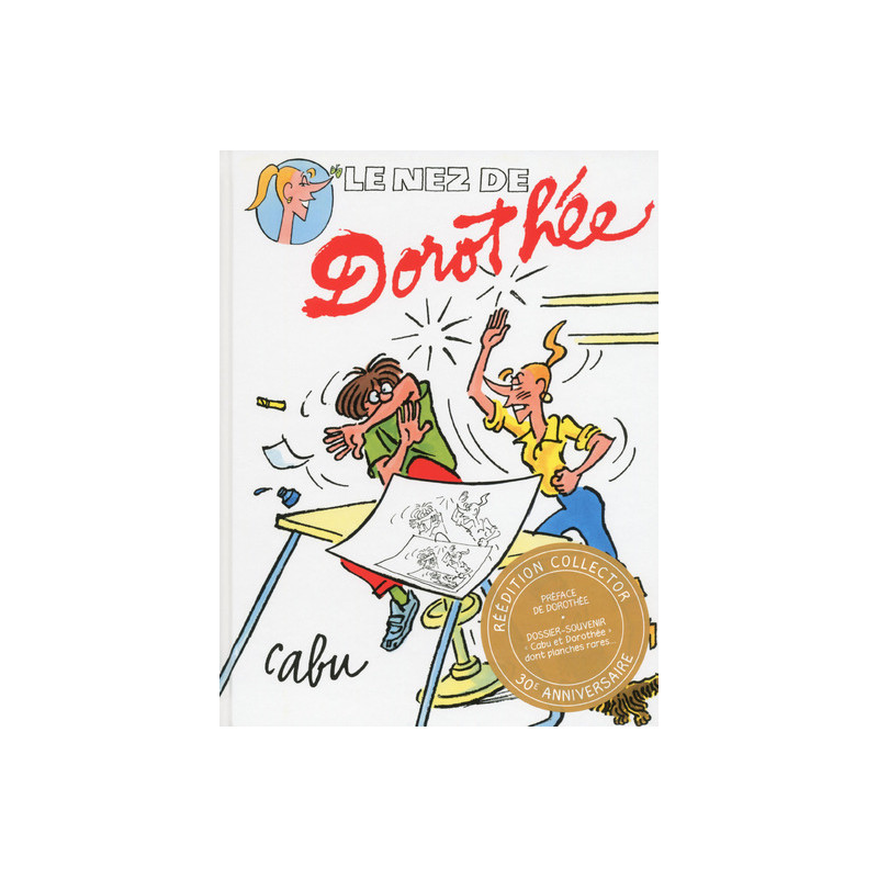 Le nez de Dorothée (Réédition collector)