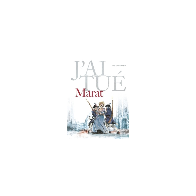 J'ai tué - Marat