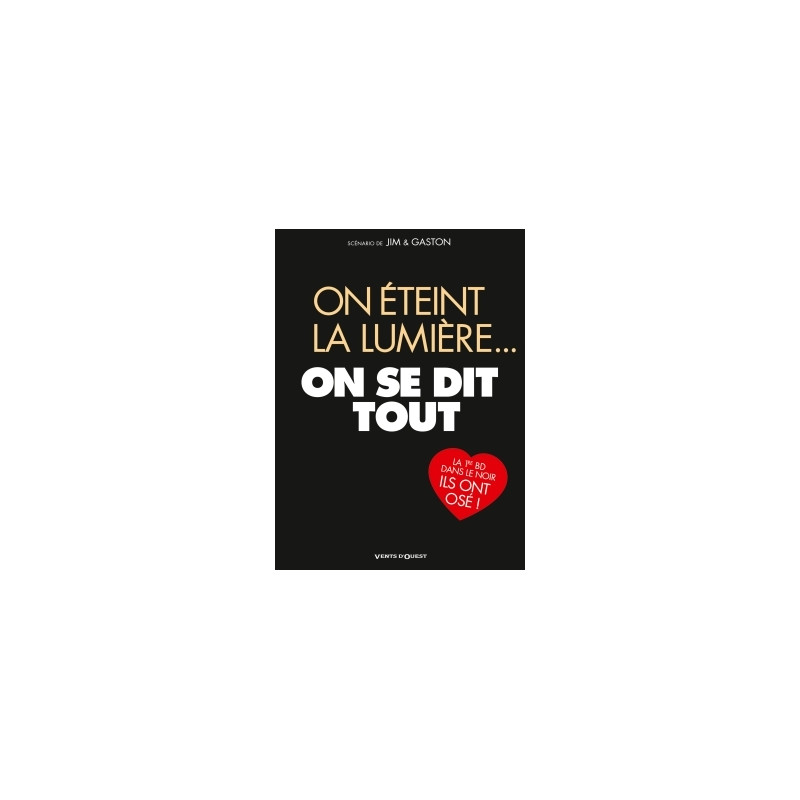 On éteint la lumière... on se dit tout NE