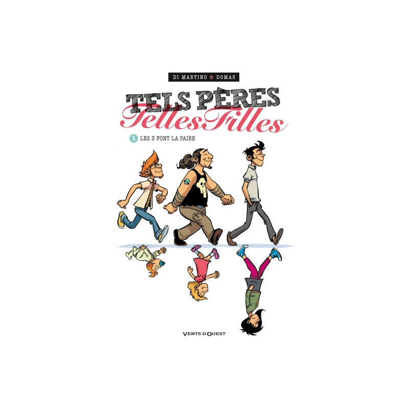 Tels pères, telles filles - Tome 01
