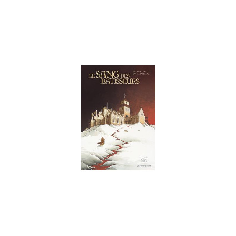 Le Sang des bâtisseurs - Livre 01