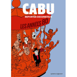 Cabu reporter-dessinateur -...