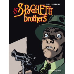 Spaghetti Brothers - Tome 15