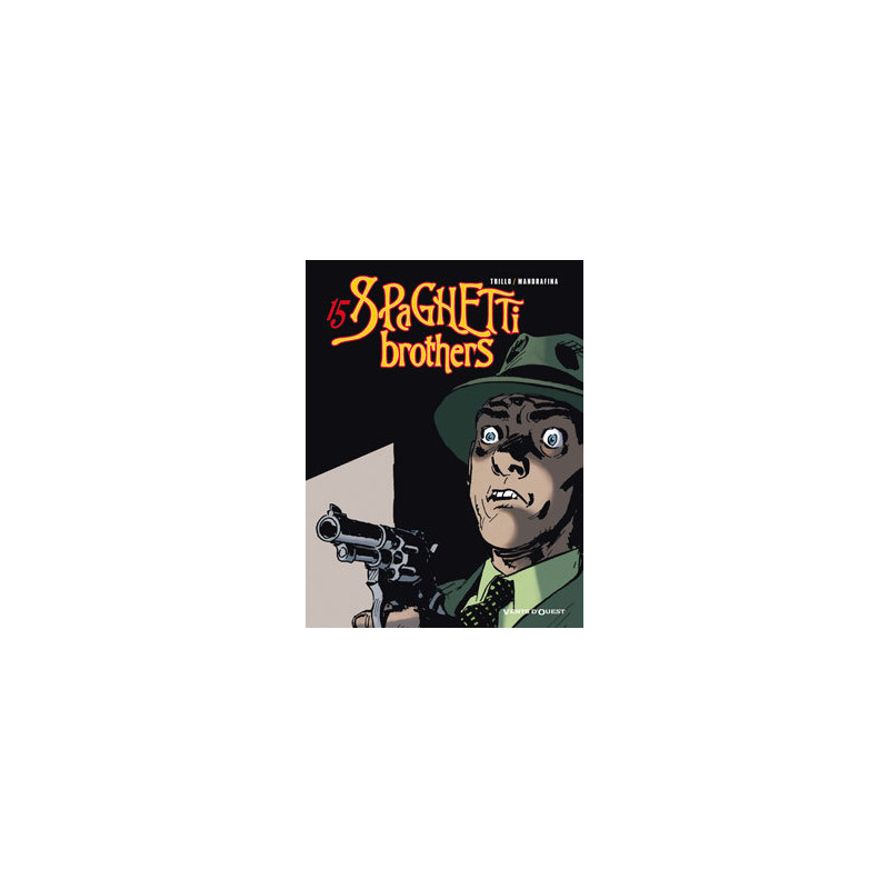 Spaghetti Brothers - Tome 15