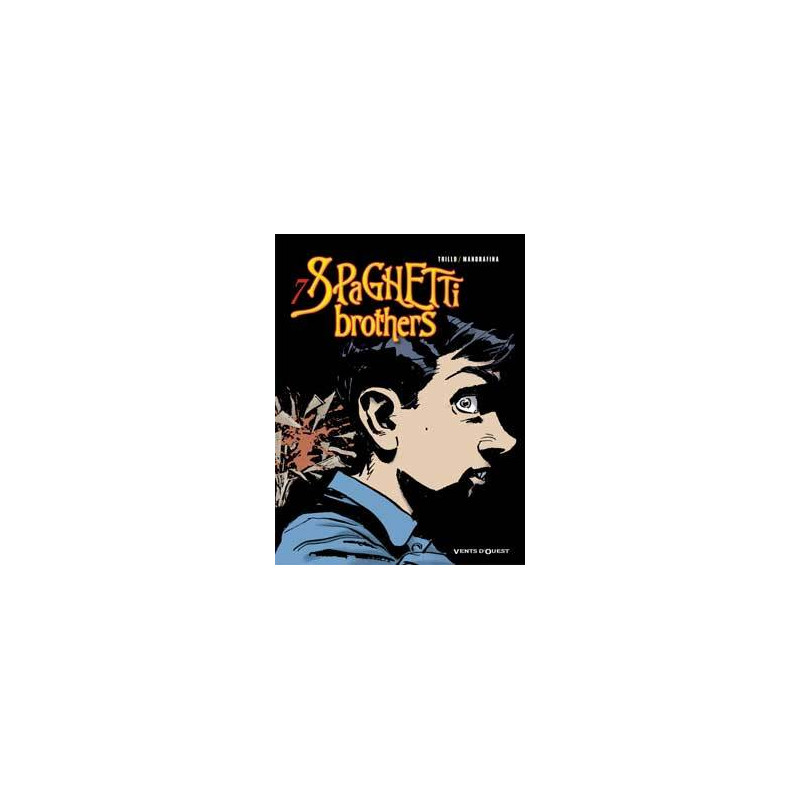 Spaghetti Brothers - Tome 07