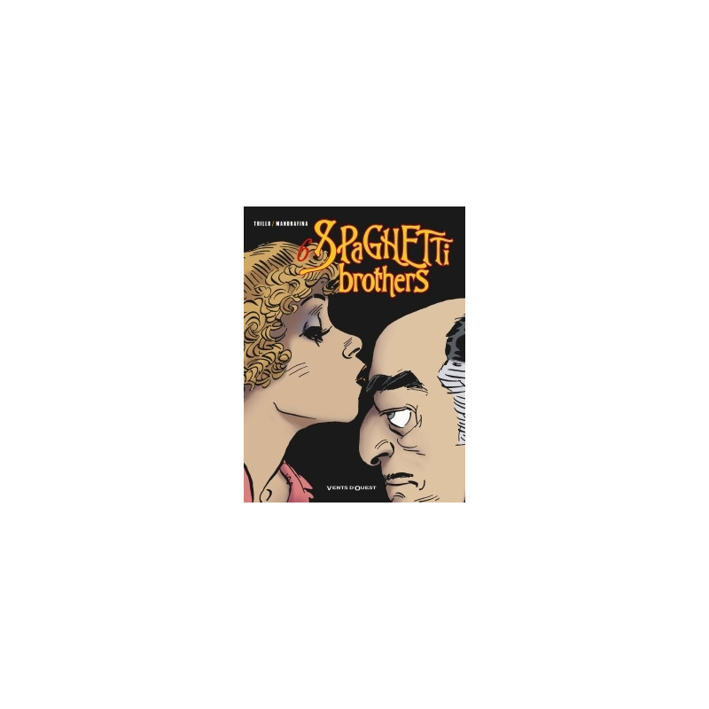 Spaghetti Brothers - Tome 06
